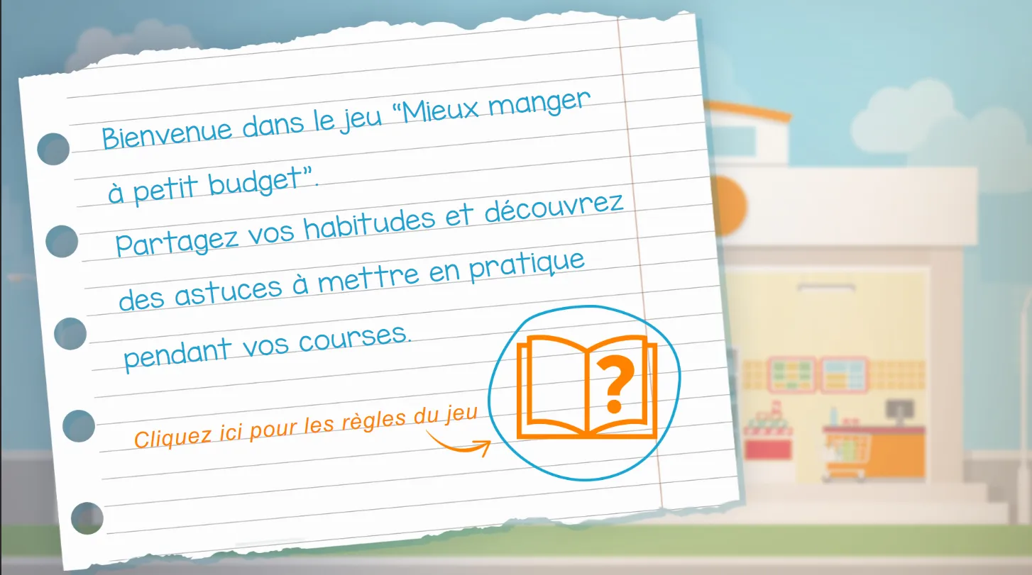 Écran d'accueil du jeu « Mieux manger à petit budget », posé sur une page de cahier : partager ses habitudes et découvrir des astuces à mettre en pratique pendant ses courses.